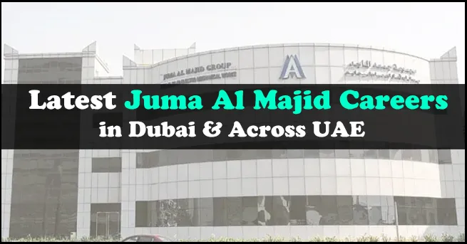 Juma Al Majid Careers